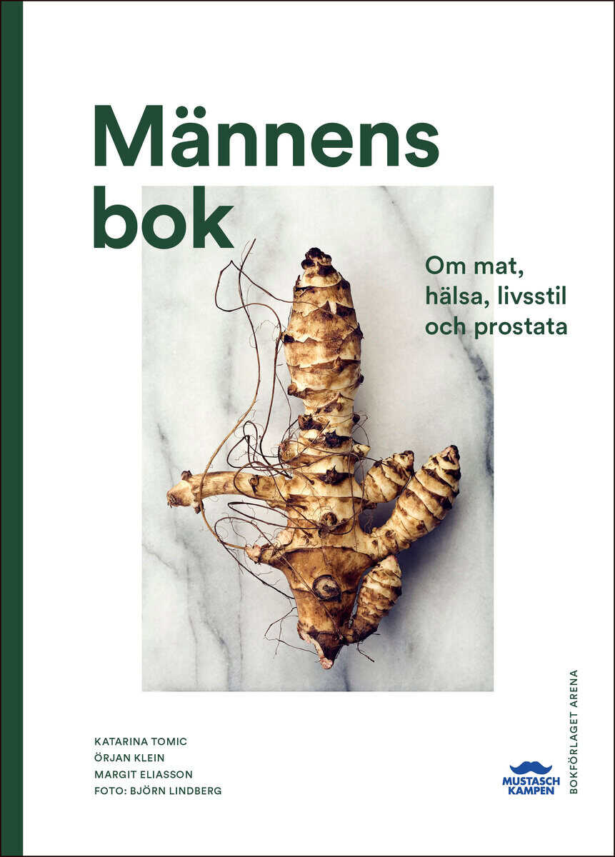 Tomic, Katarina ; Klein, Örjan ; Eliasson, Margit : Männens bok : om mat, hälsa, livsstil och prostata