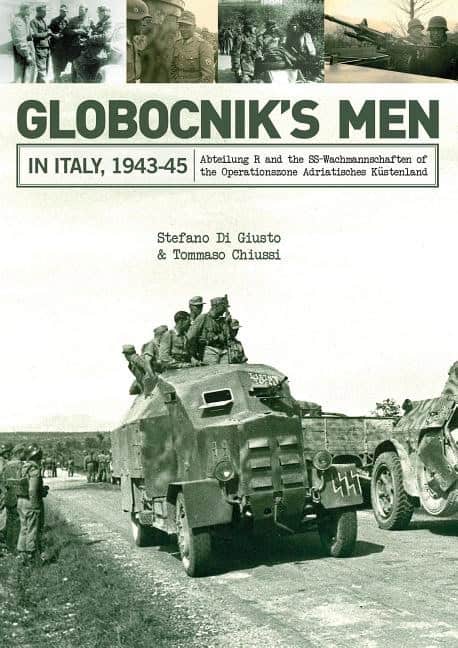 Tommaso Chiussi : Globocniks men in italy, 1943-45 - abteilung r and the ss-wachmannschaften