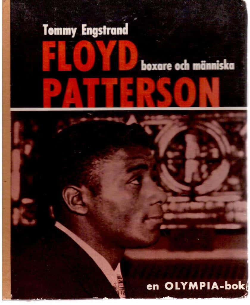 Tommy Engstrand : Floyd Patterson, boxare och människa