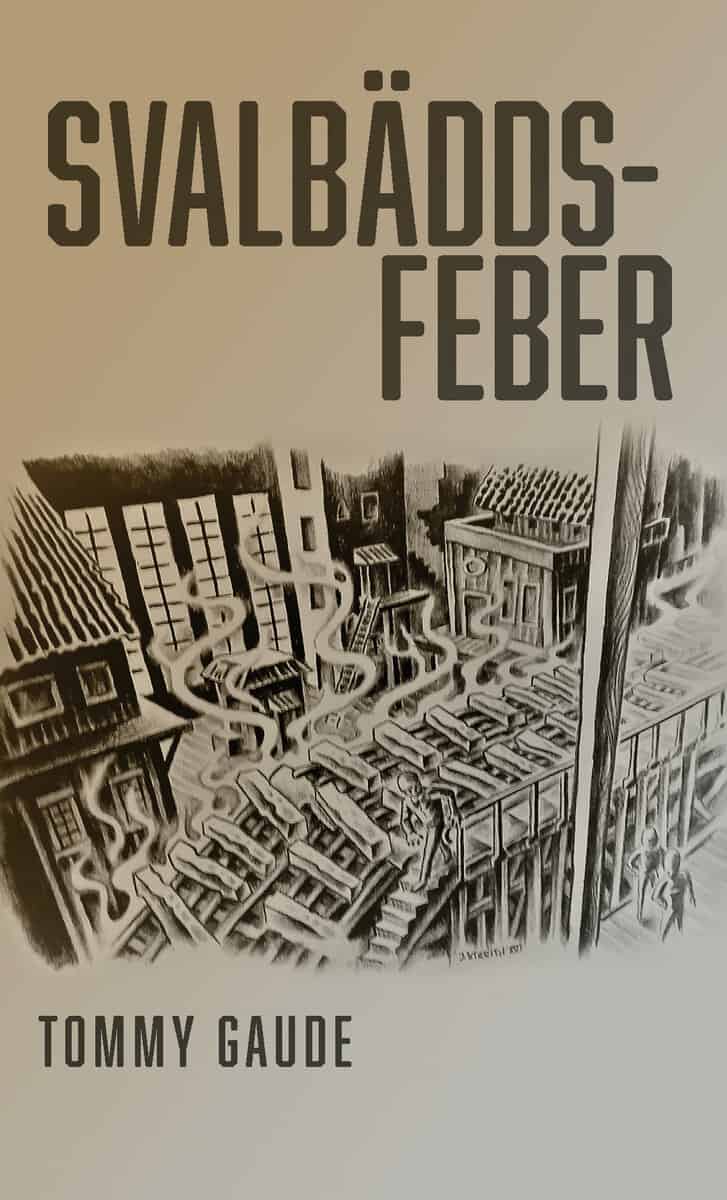 Tommy Gaude : Svalbäddsfeber