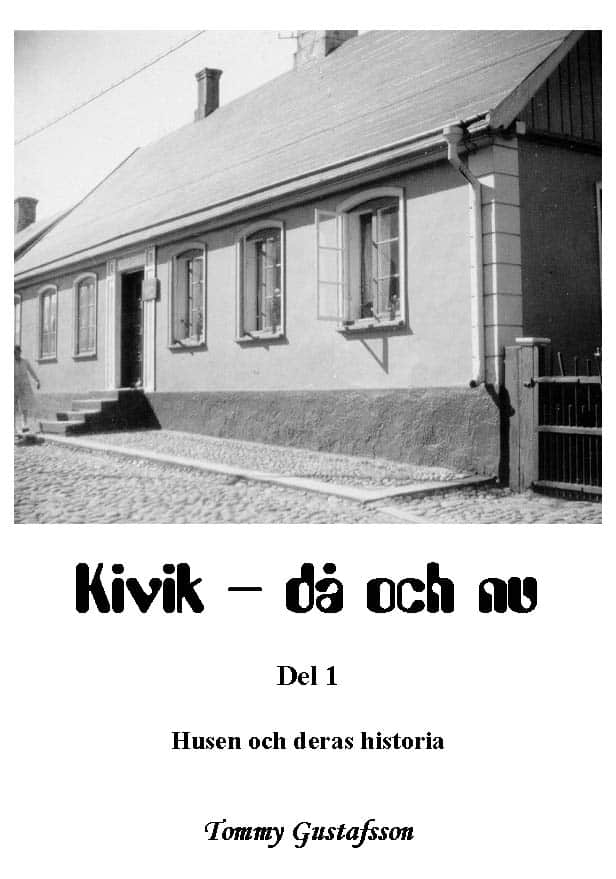 Tommy Gustafsson : Kivik - då och nu; Husen och deras historia