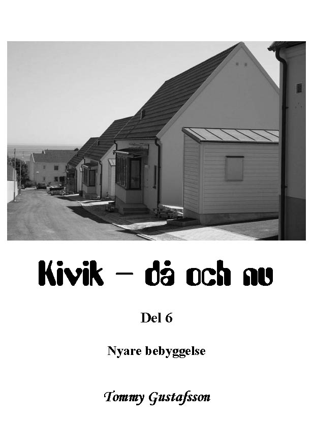 Tommy Gustafsson : Kivik - då och nu; Nyare bebyggelse