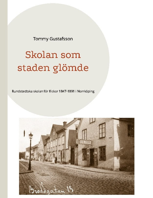 Tommy Gustafsson : Skolan som staden glömde