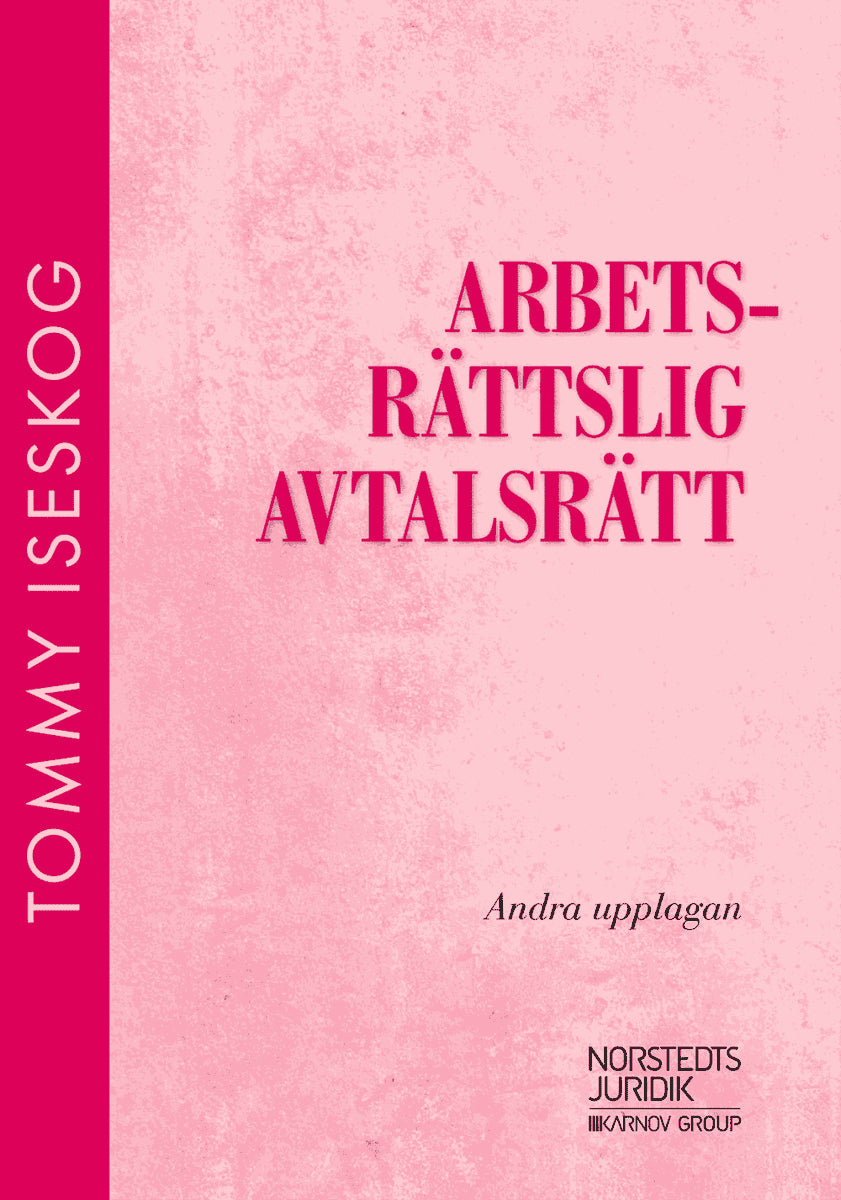 Tommy Iseskog : Arbetsrättslig avtalsrätt