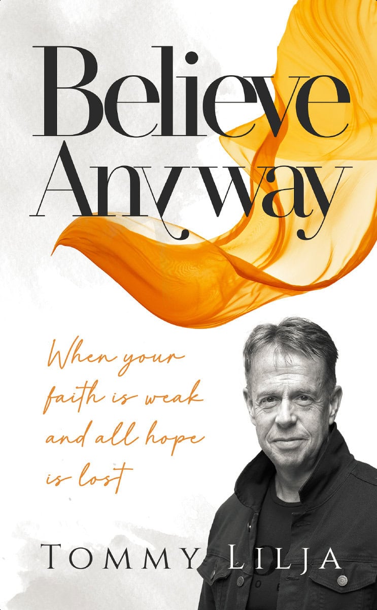 Tommy Lilja : Believe anyway