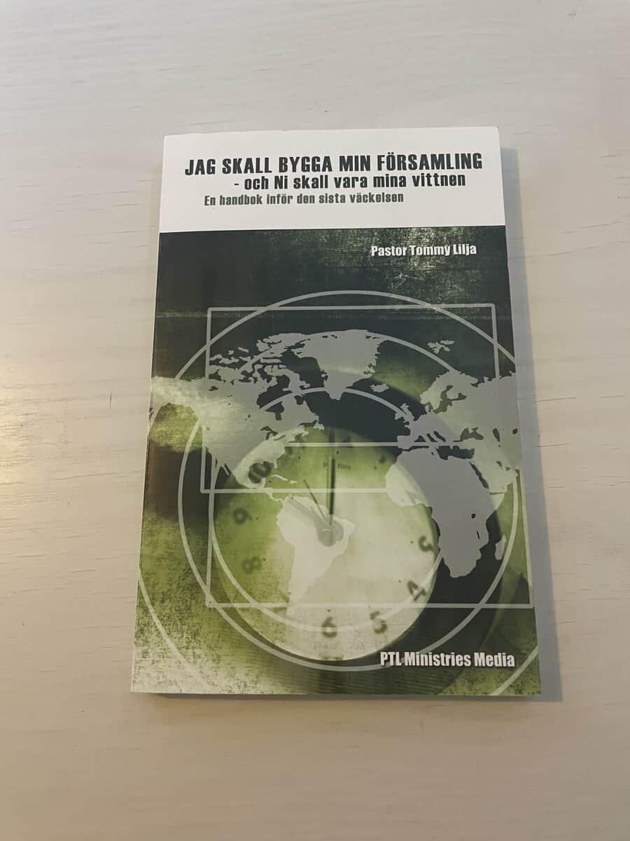 Tommy Lilja : Jag skall bygga min församling och ni skall vara mina vittnen - En handbok inför den sista väckelsen
