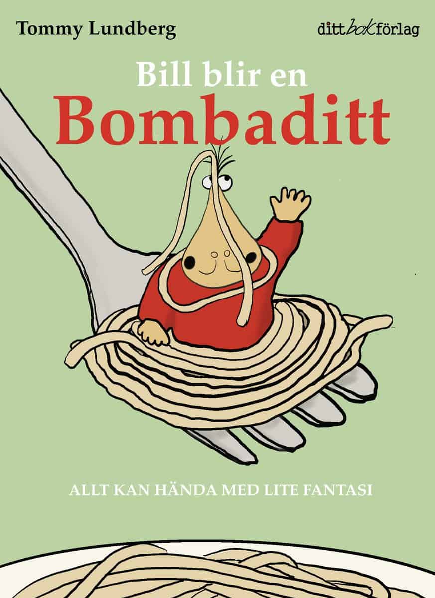 Tommy Lundberg : Bill blir en Bombaditt