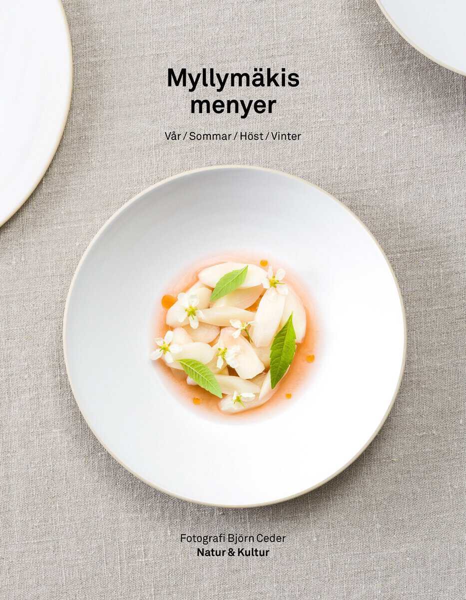 Tommy Myllymäki : Myllymäkis menyer : vår, sommar, höst, vinter