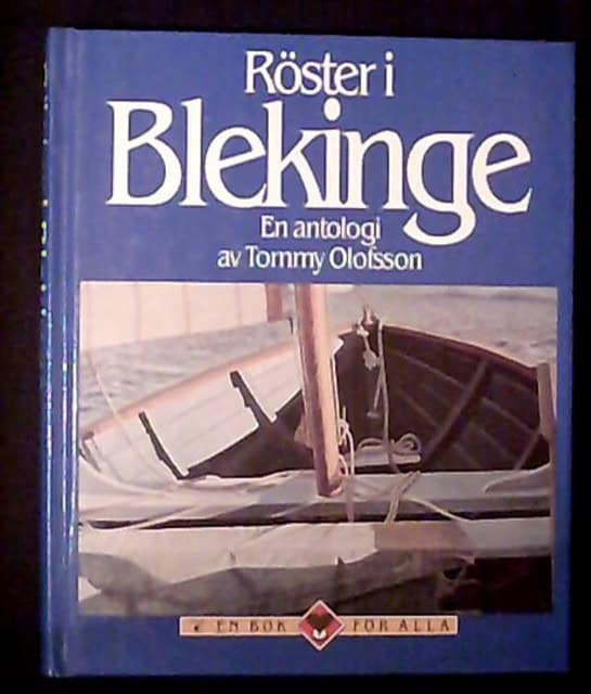 Tommy Olofsson : Röster i Blekinge En antologi