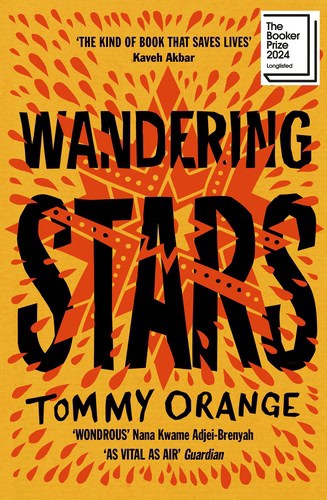 Tommy Orange : Wandering Stars