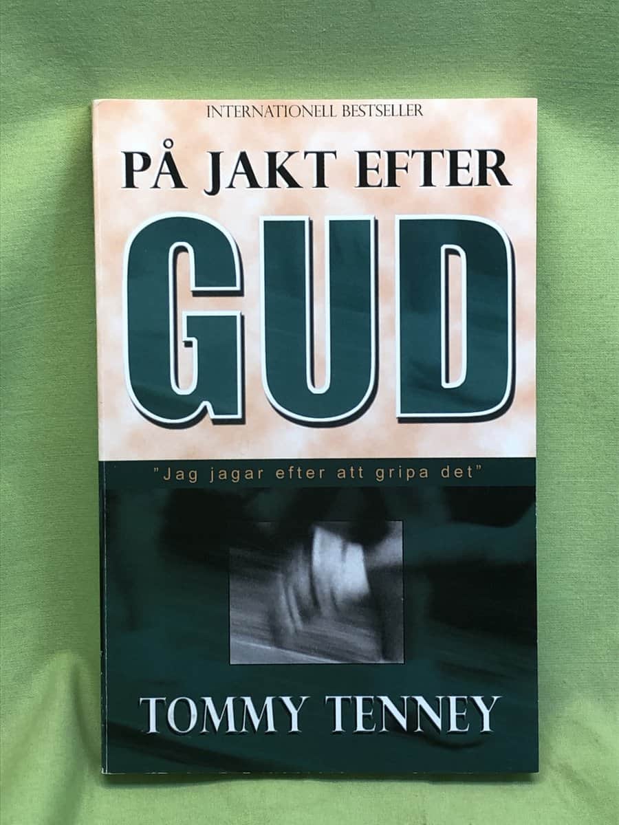 Tommy Tenney : På jakt efter Gud