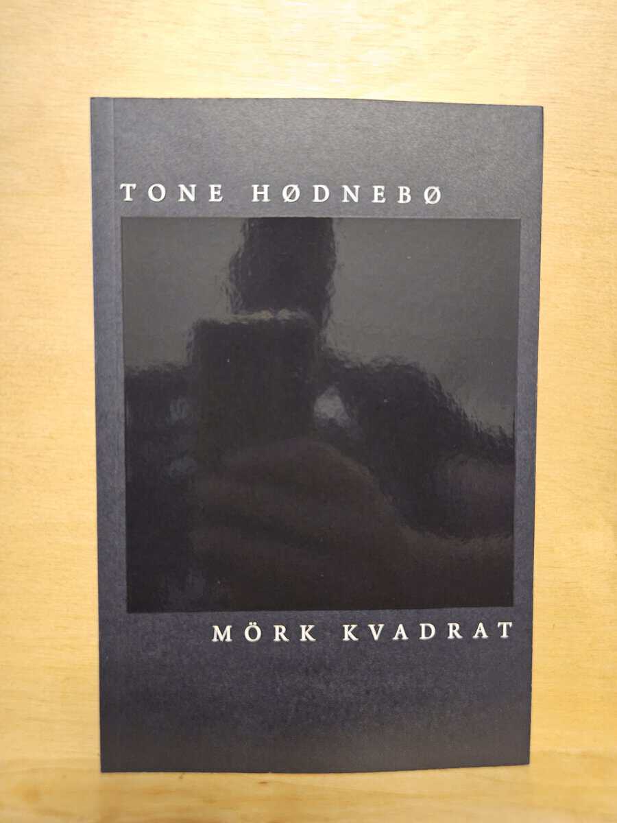 Tone Hødnebø : Mörk kvadrat