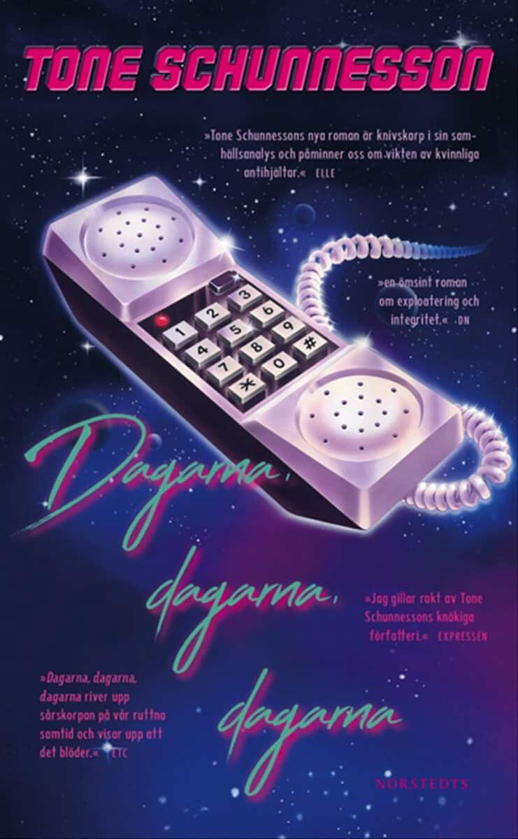 Tone Schunnesson : Dagarna, dagarna, dagarna