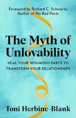 Toni Herbine-Blank : The Myth of Unlovability