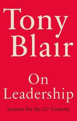 Tony Blair : On leadership