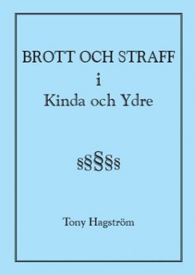 Tony Hagström : Brott och straff i Kinda och Ydre