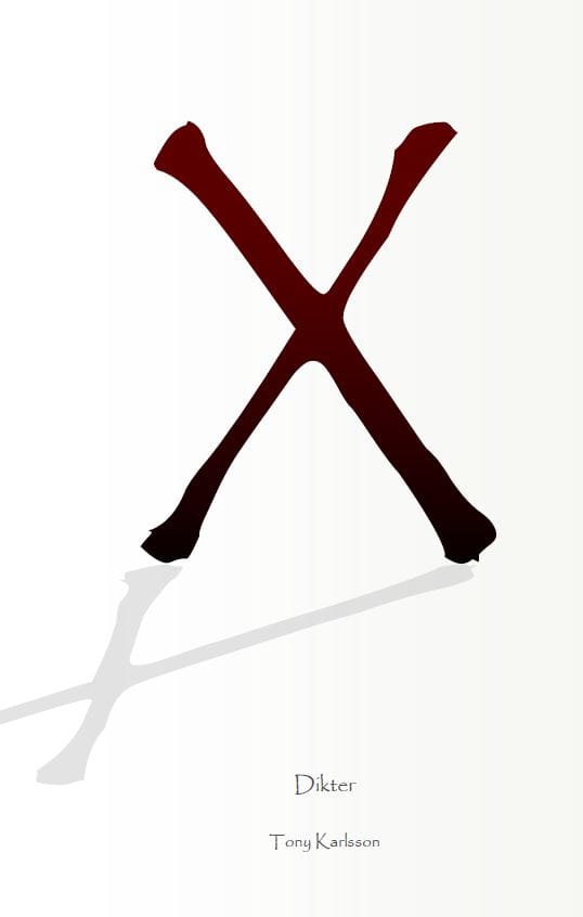 Tony Karlsson : X : dikter
