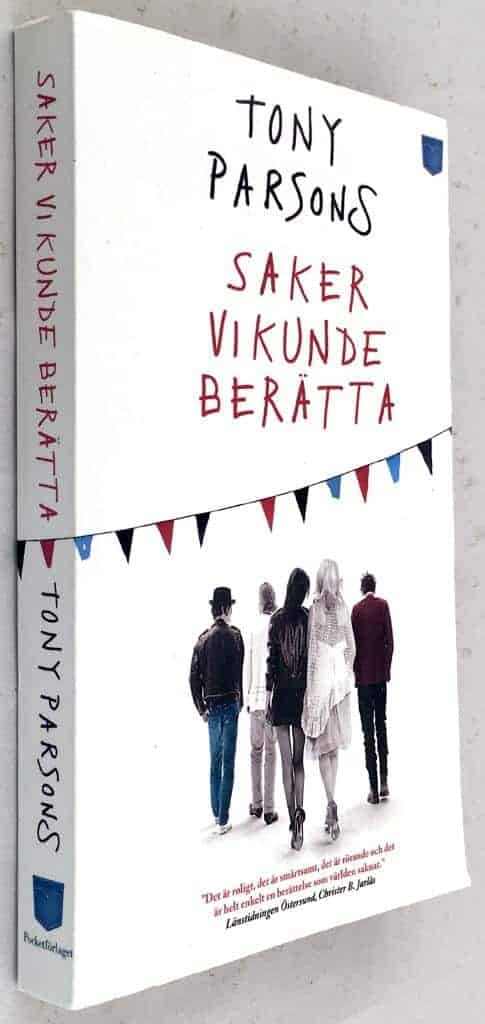 Tony Parsons : Saker vi kunde berätta