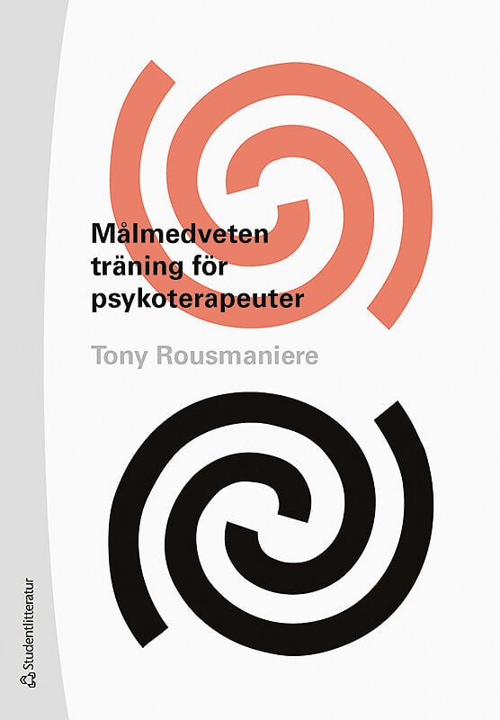 Tony Rousmaniere : Målmedveten träning för psykoterapeuter