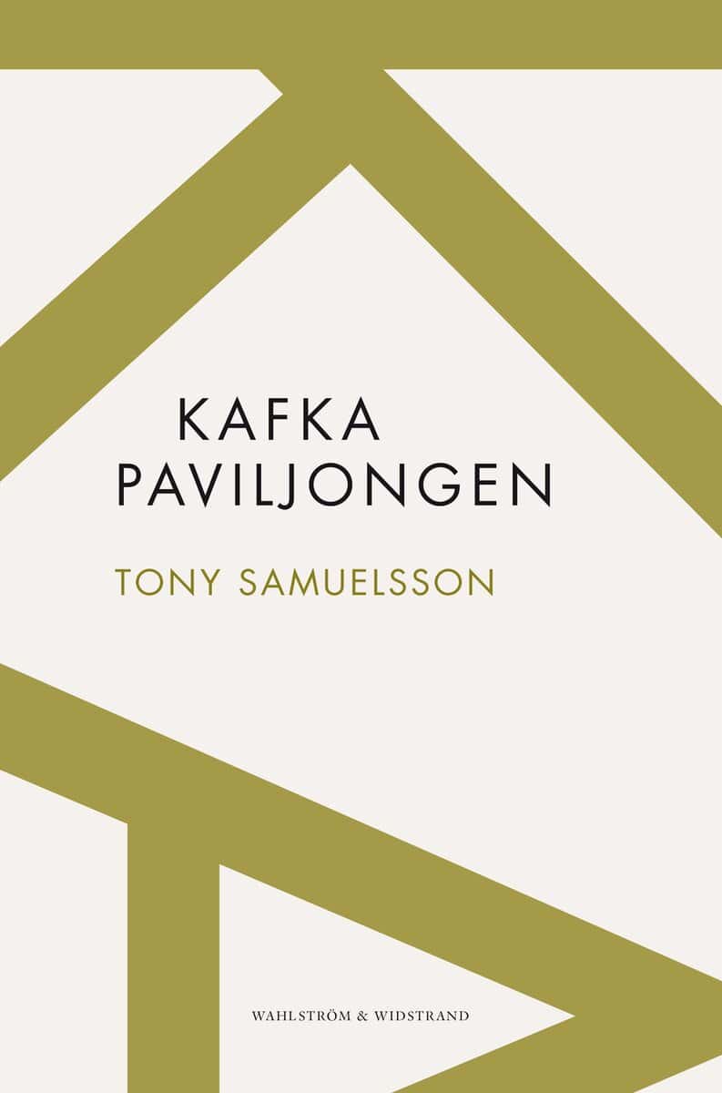 Tony Samuelsson : Kafkapaviljongen