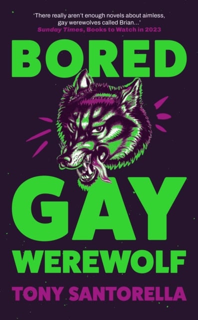 Tony Santorella : Bored Gay Werewolf