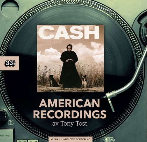 Tony Tost : Johnny Cash: American Recordings