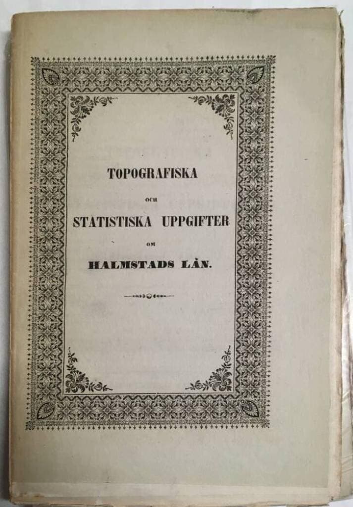 Topografiska och statistiska uppgifter om Halmstads län