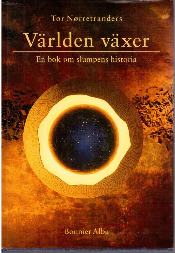 Tor Nørretranders : Världen växer