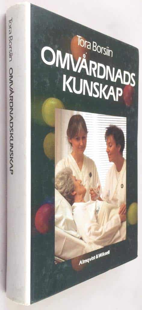 Tora Borsiin : Omvårdnadskunskap