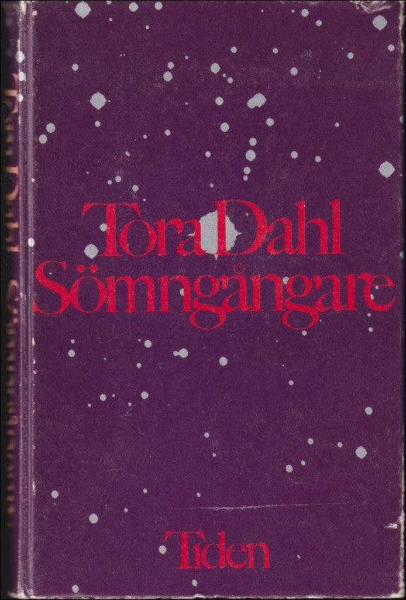 Tora Dahl : Sömngångare