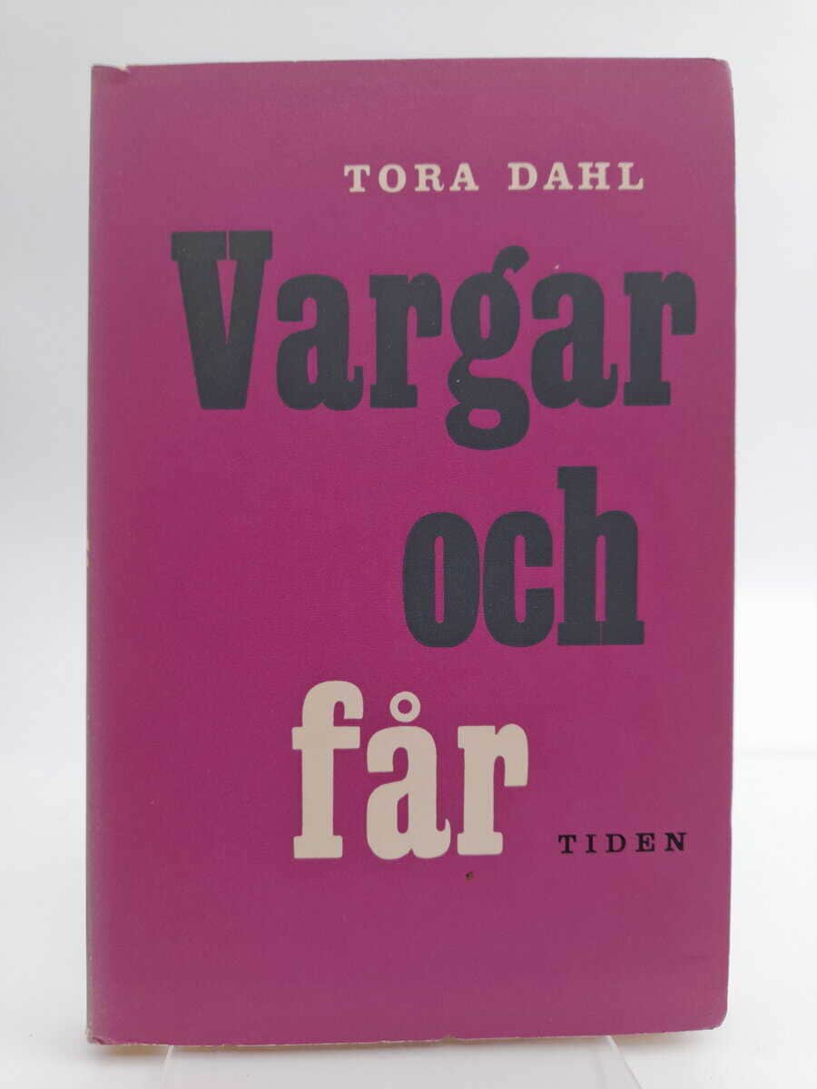 Tora Dahl : Vargar och får