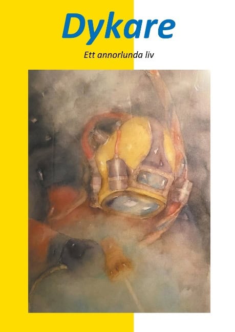 Torbjörn Andersson : Dykare : ett annorlunda liv