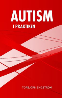 Torbjörn Engström : Autism i praktiken