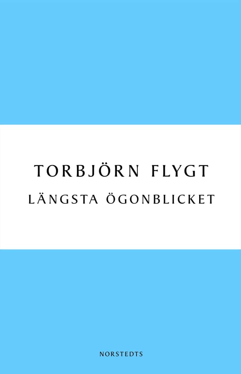 Torbjörn Flygt : Längsta ögonblicket