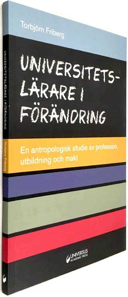 Torbjörn Friberg : Universitetslärare i förändring