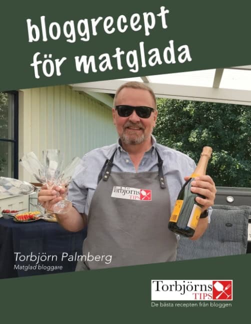 Torbjörn Palmberg : Bloggrecept för matglada : de bästa recepten från Torbjörns Tips