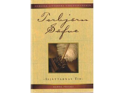 Torbjörn Säfve : Hemliga litterära världsakademin. HLV. Isjättarnas tid
