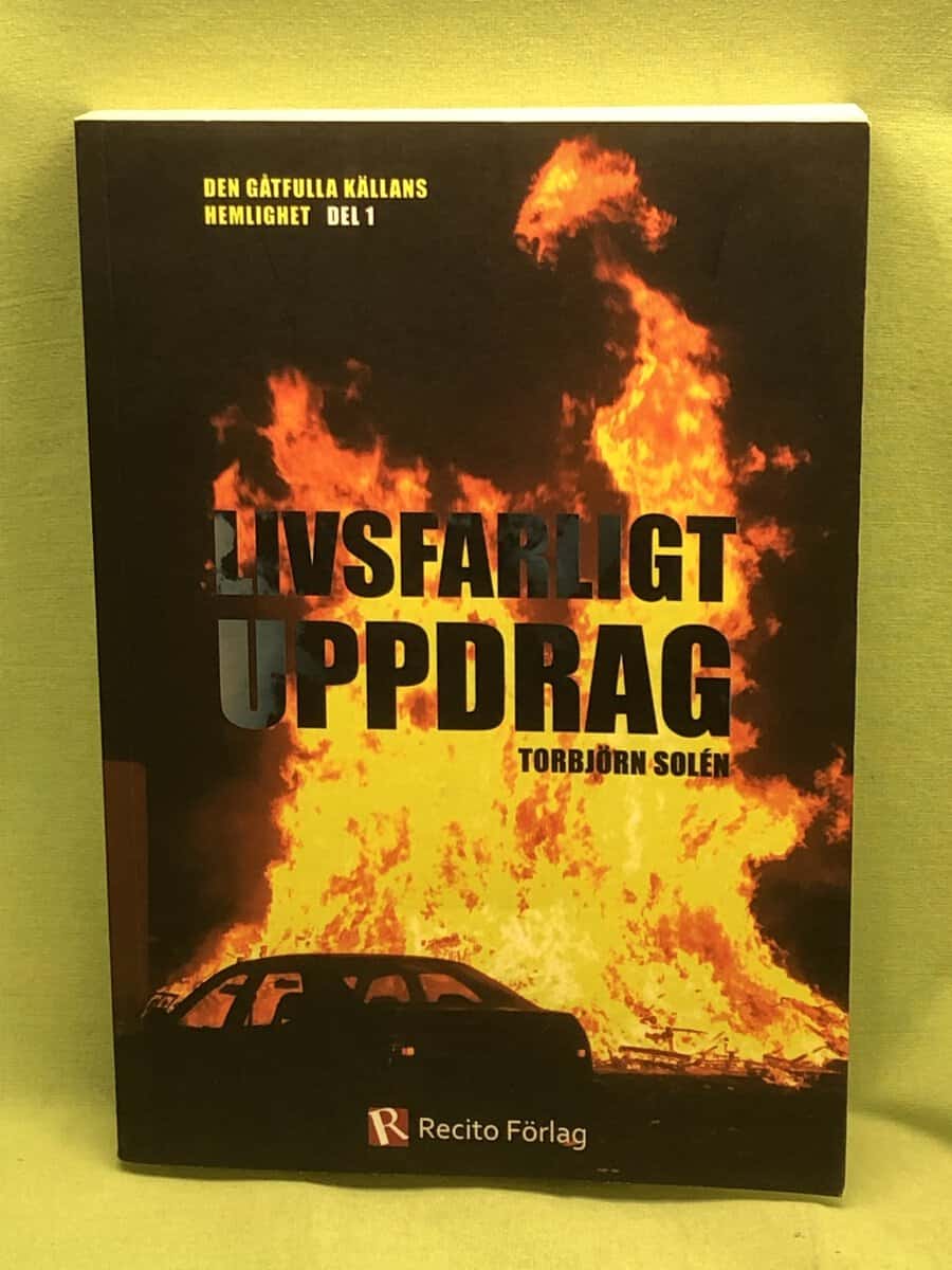 Torbjörn Solén : Livsfarligt uppdrag