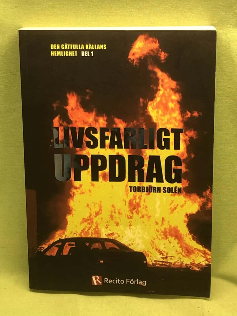 Torbjörn Solén : Livsfarligt uppdrag