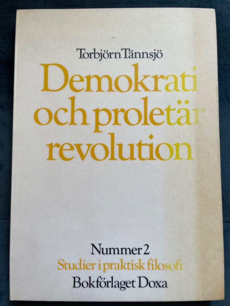 Torbjörn Tännsjö : Demokrati och proletär revolution