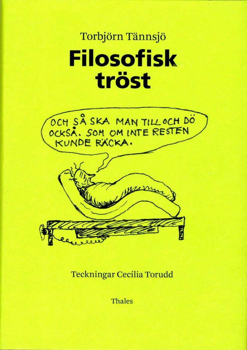 Torbjörn Tännsjö : Filosofisk tröst