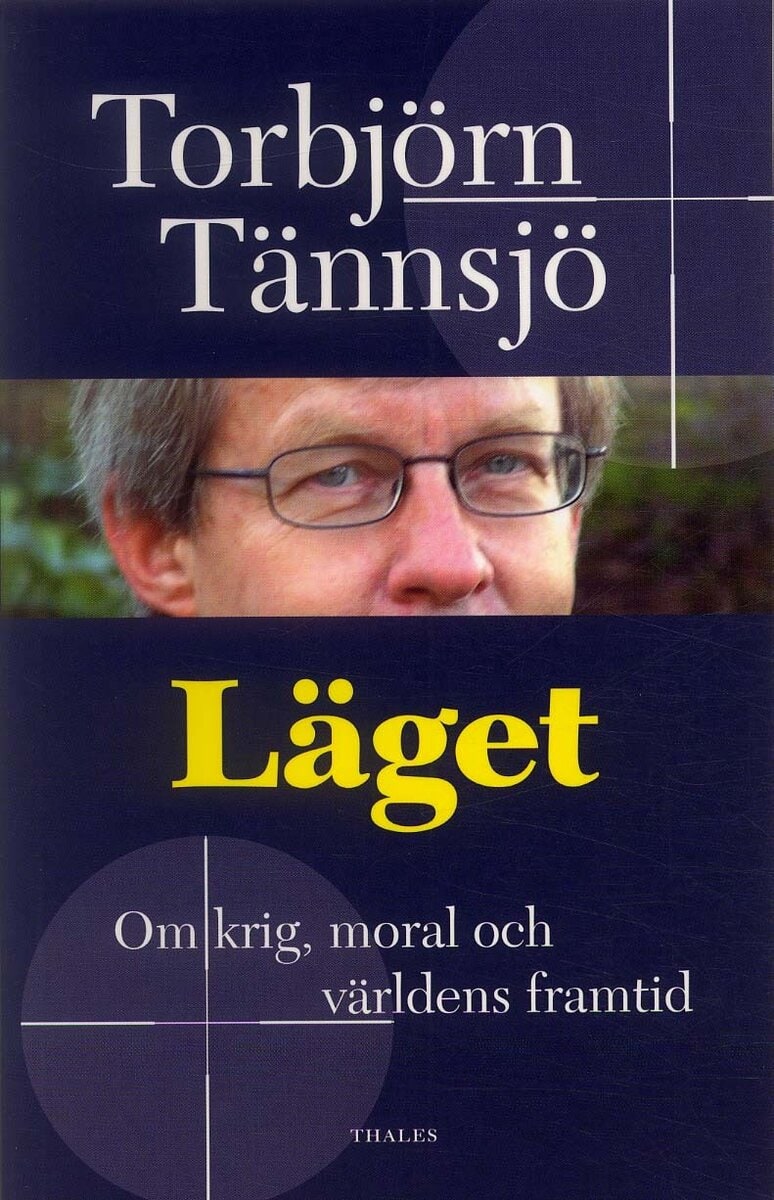 Torbjörn Tännsjö : Läget