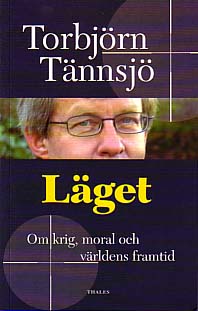 Torbjörn Tännsjö : Läget