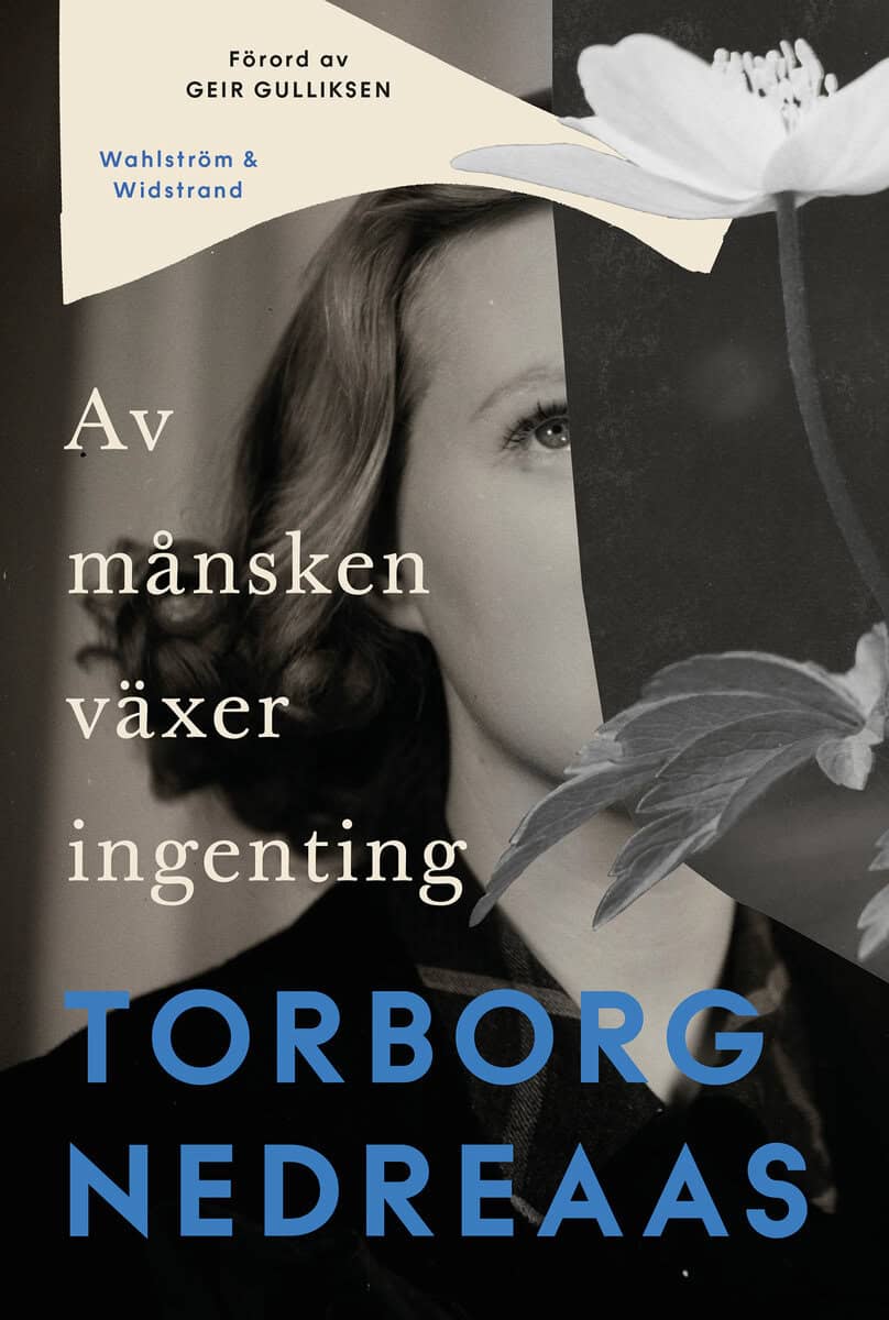 Torborg Nedreaas : Av månsken växer ingenting