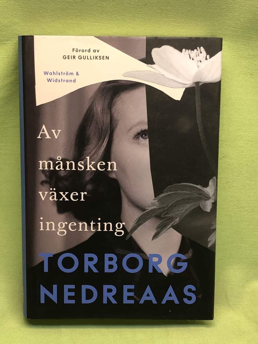 Torborg Nedreaas : Av månsken växer ingenting
