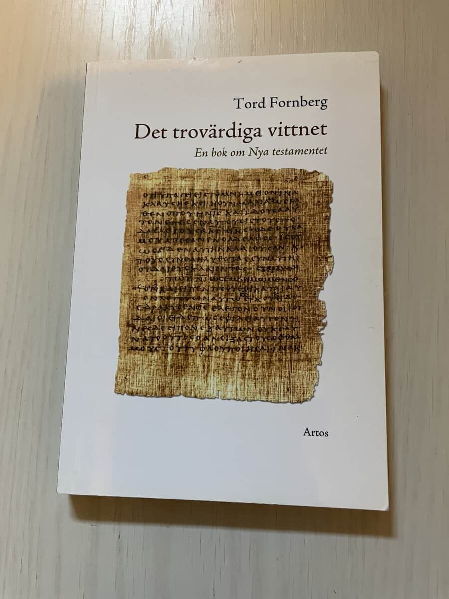 Tord Fornberg : Det trovärdiga vittnet en bok om Nya testamentet