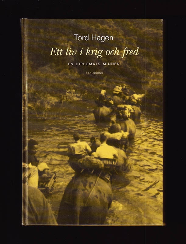 Tord Hagen : Ett liv i krig och fred