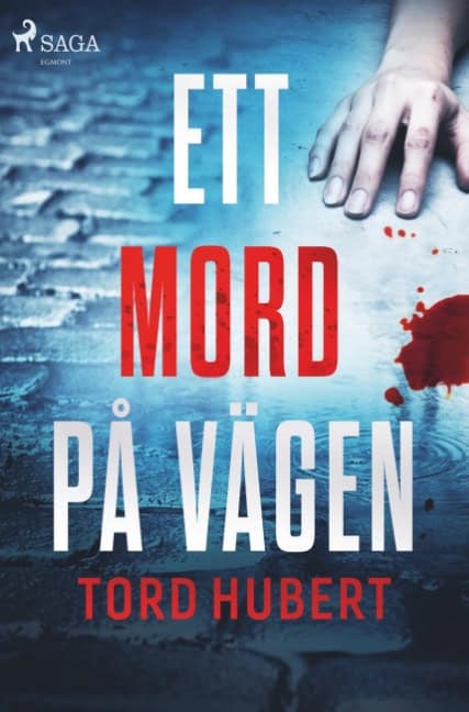 Tord Hubert : Ett mord på vägen