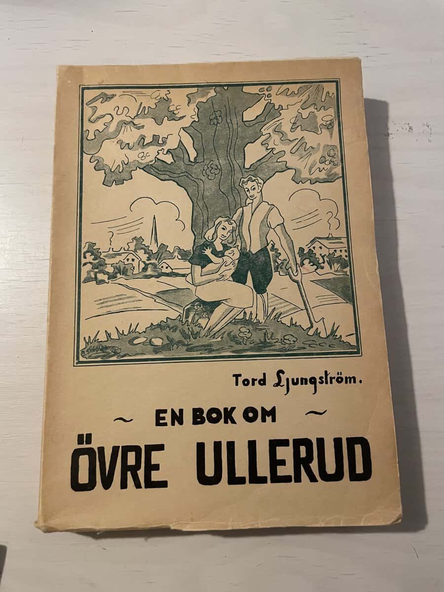 Tord Ljungström : En bok om Övre Ullerud