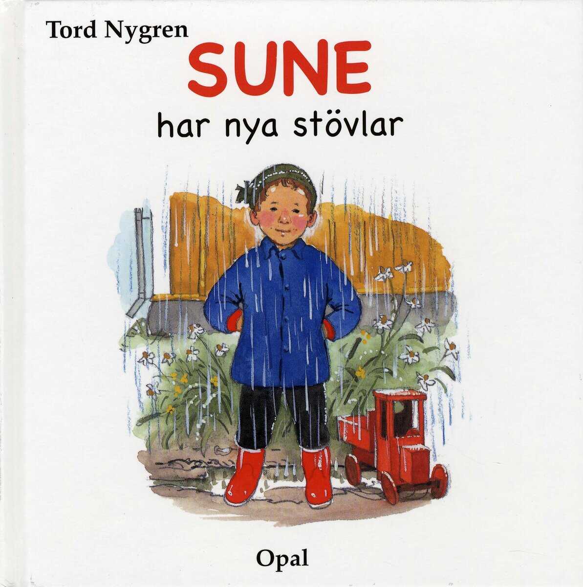 Tord Nygren : Sune har nya stövlar